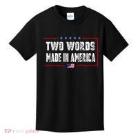 BIDEN QUOTE Two Words, Made In America Kids T-Shirt thumb 0