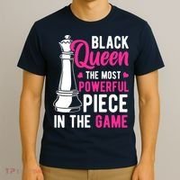 Black Queen The Most Powerful Piece In The Game Wo T-Shirt thumb 3