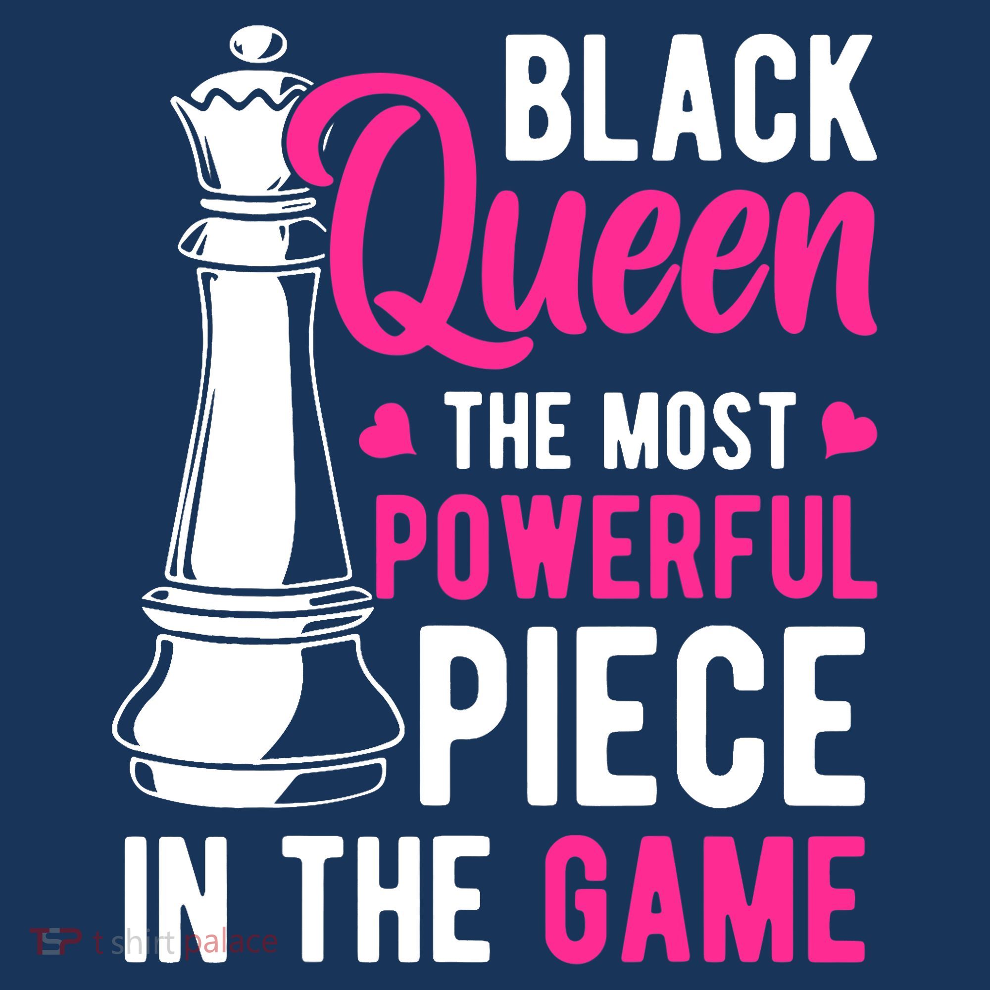 Black Queen The Most Powerful Piece In The Game Wo Hat