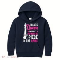 Black Queen The Most Powerful Piece In The Game Wo Kids Hoodie thumb 0