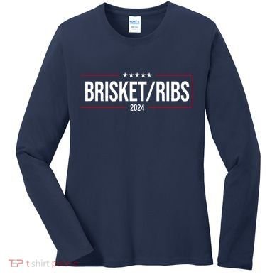 Brisket Ribs 2024 Political Women's Long Sleeve Shirt