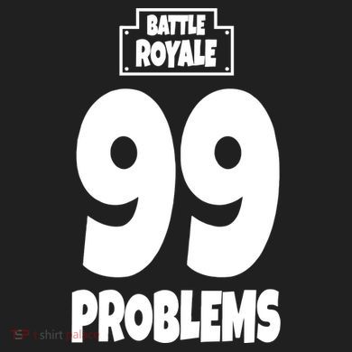 Battle Royale 99 Problems Comfort Colors T-Shirt