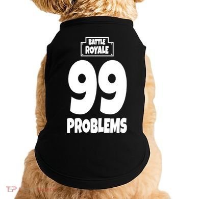 Battle Royale 99 Problems Doggie Tank