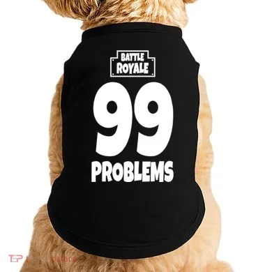 Battle Royale 99 Problems Doggie Tank
