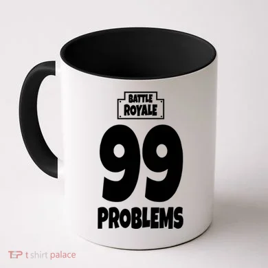 Battle Royale 99 Problems Coffee Mug