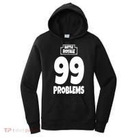 Battle Royale 99 Problems Women's Hoodie thumb 0