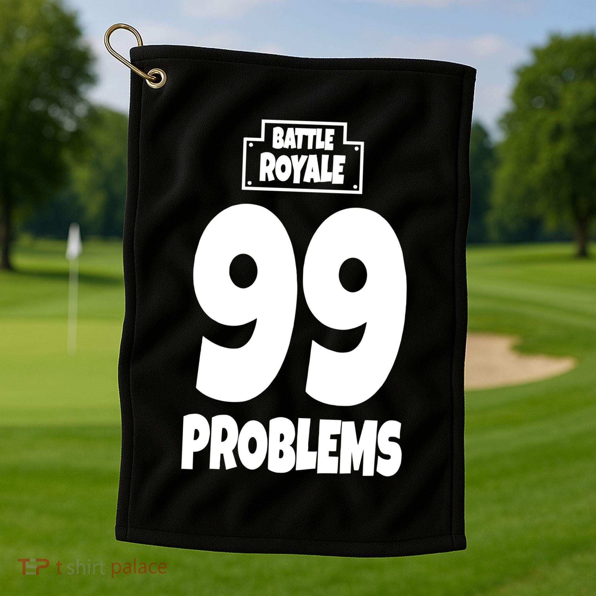 Battle Royale 99 Problems Golf Towel
