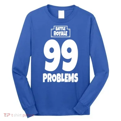 Battle Royale 99 Problems Long Sleeve Shirt
