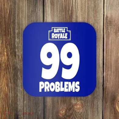 Battle Royale 99 Problems Coaster