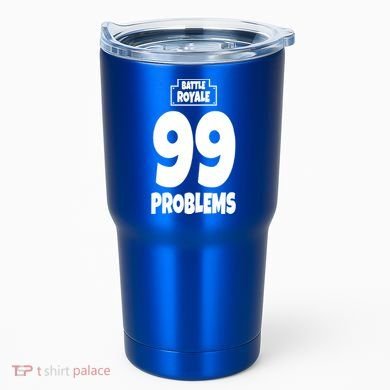 Battle Royale 99 Problems Tumbler