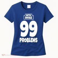 Battle Royale 99 Problems Women's T-Shirt thumb 0