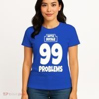 Battle Royale 99 Problems Women's T-Shirt thumb 4
