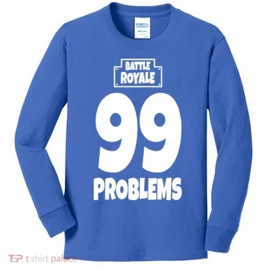 Battle Royale 99 Problems Kids Long Sleeve Shirt