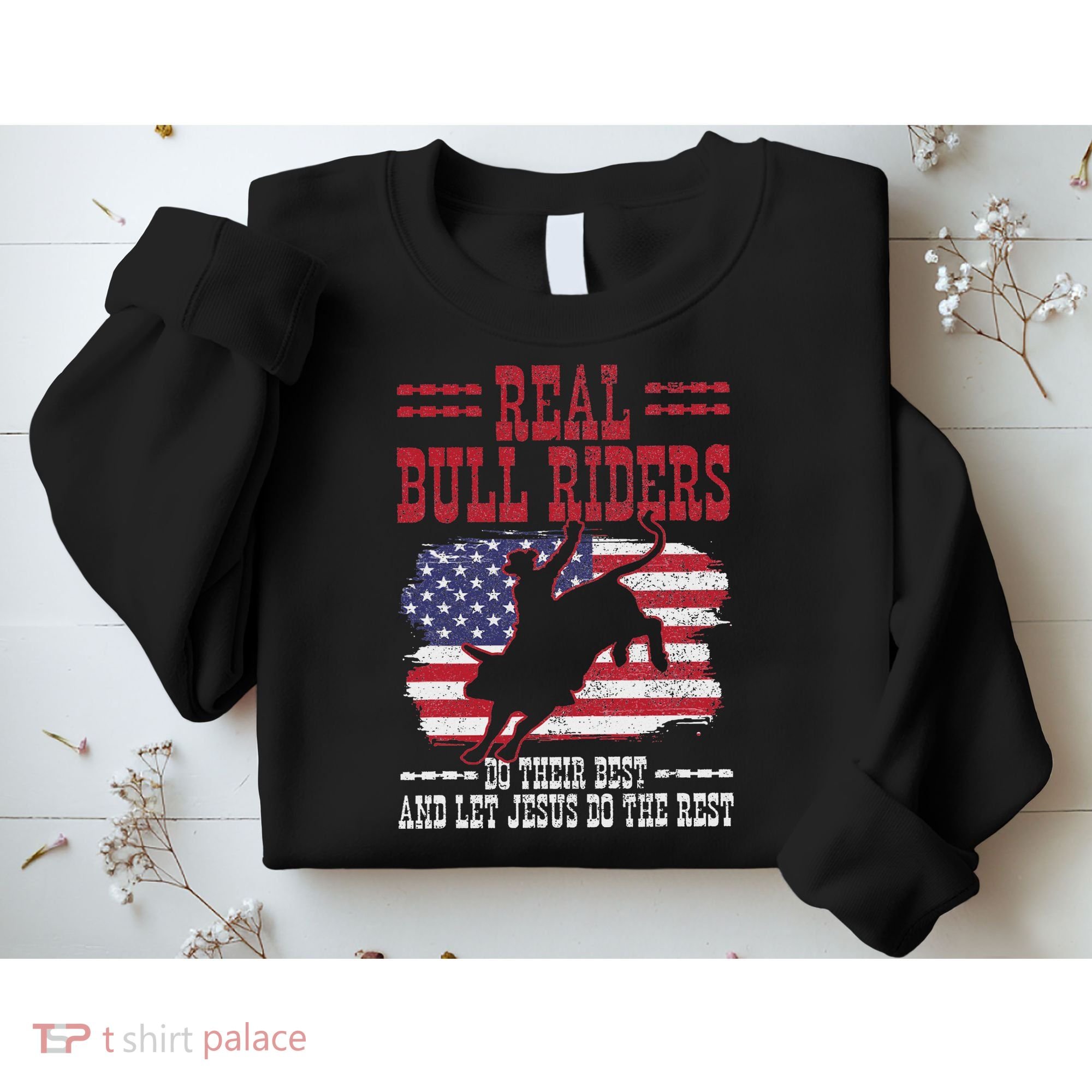 Bull Riding American Flag Rodeo Patriotic Christian Rider Sweatshirt