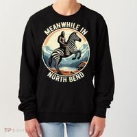 Bigfoot Riding A Zebra Meanwhile In North Bend Women's Sweatshirt thumb 0