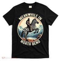 Bigfoot Riding A Zebra Meanwhile In North Bend T-Shirt thumb 0
