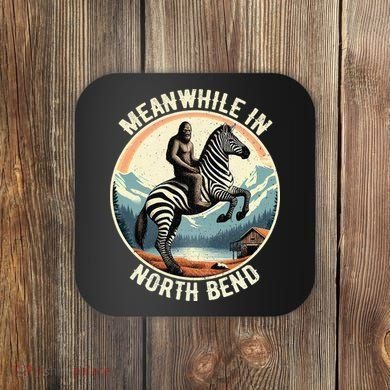 Bigfoot Riding A Zebra Meanwhile In North Bend Coaster