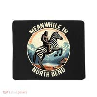 Bigfoot Riding A Zebra Meanwhile In North Bend Mousepad thumb 0