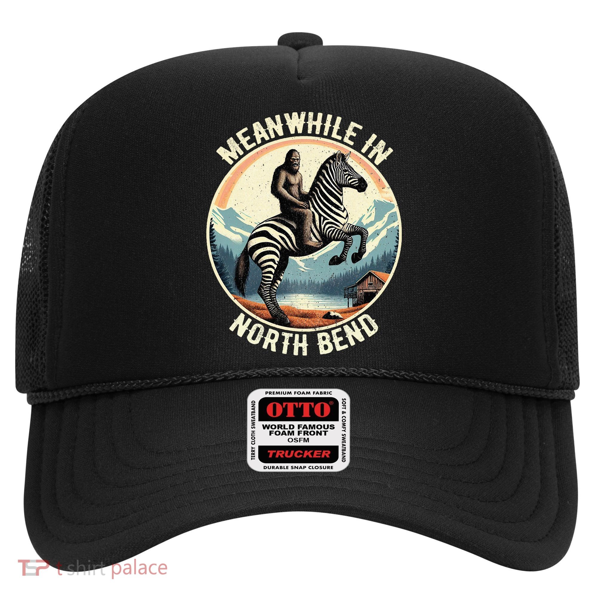 Bigfoot Riding A Zebra Meanwhile In North Bend Hat