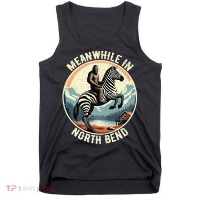 Bigfoot Riding A Zebra Meanwhile In North Bend Tank Top