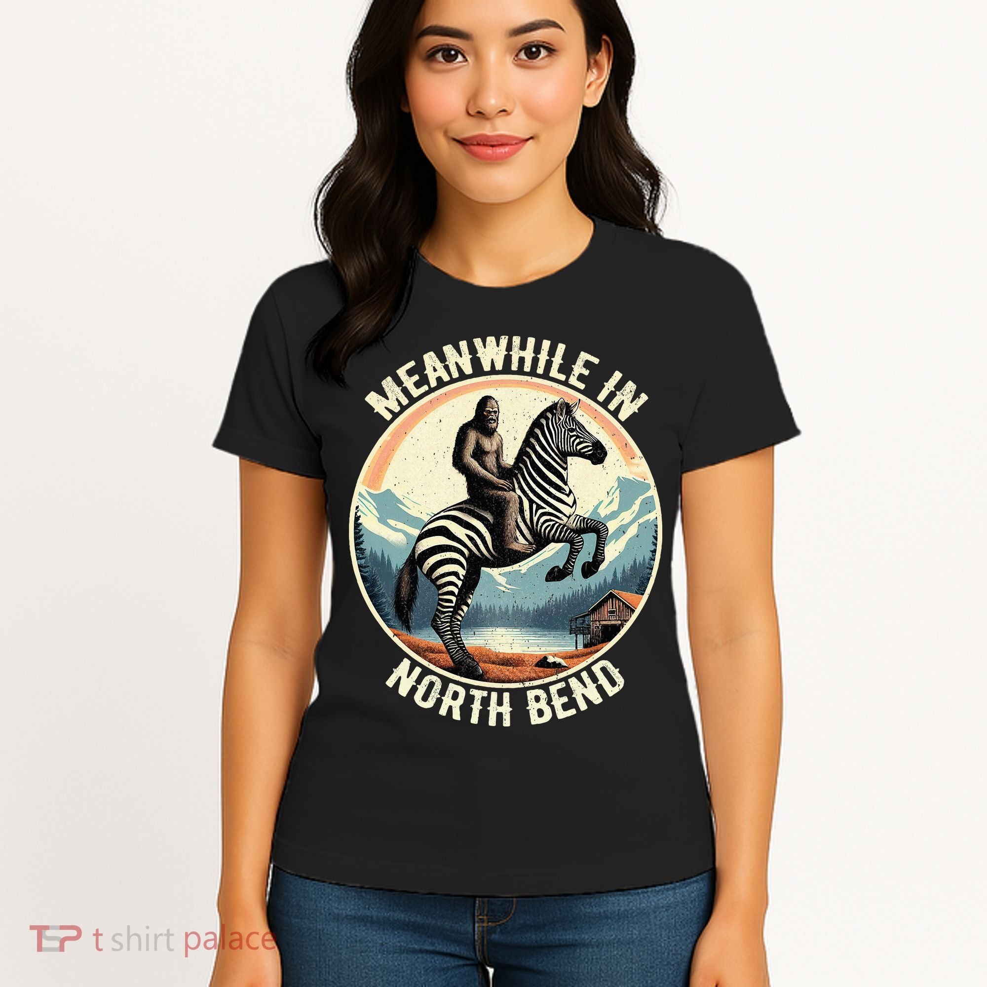 Bigfoot Riding A Zebra Meanwhile In North Bend Women's T-Shirt