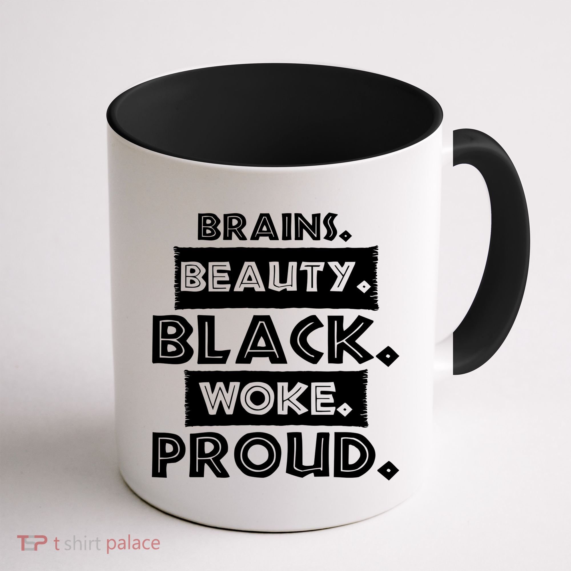 Brains Beauty Black Woke Proud Coffee Mug
