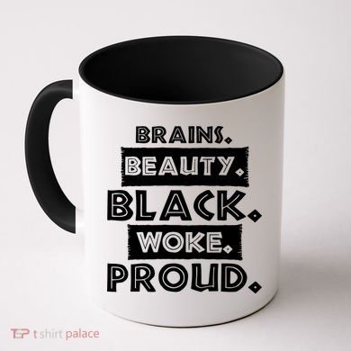 Brains Beauty Black Woke Proud Coffee Mug