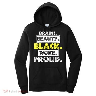 Brains Beauty Black Woke Proud Women's Hoodie