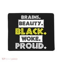 Brains Beauty Black Woke Proud Mousepad thumb 0