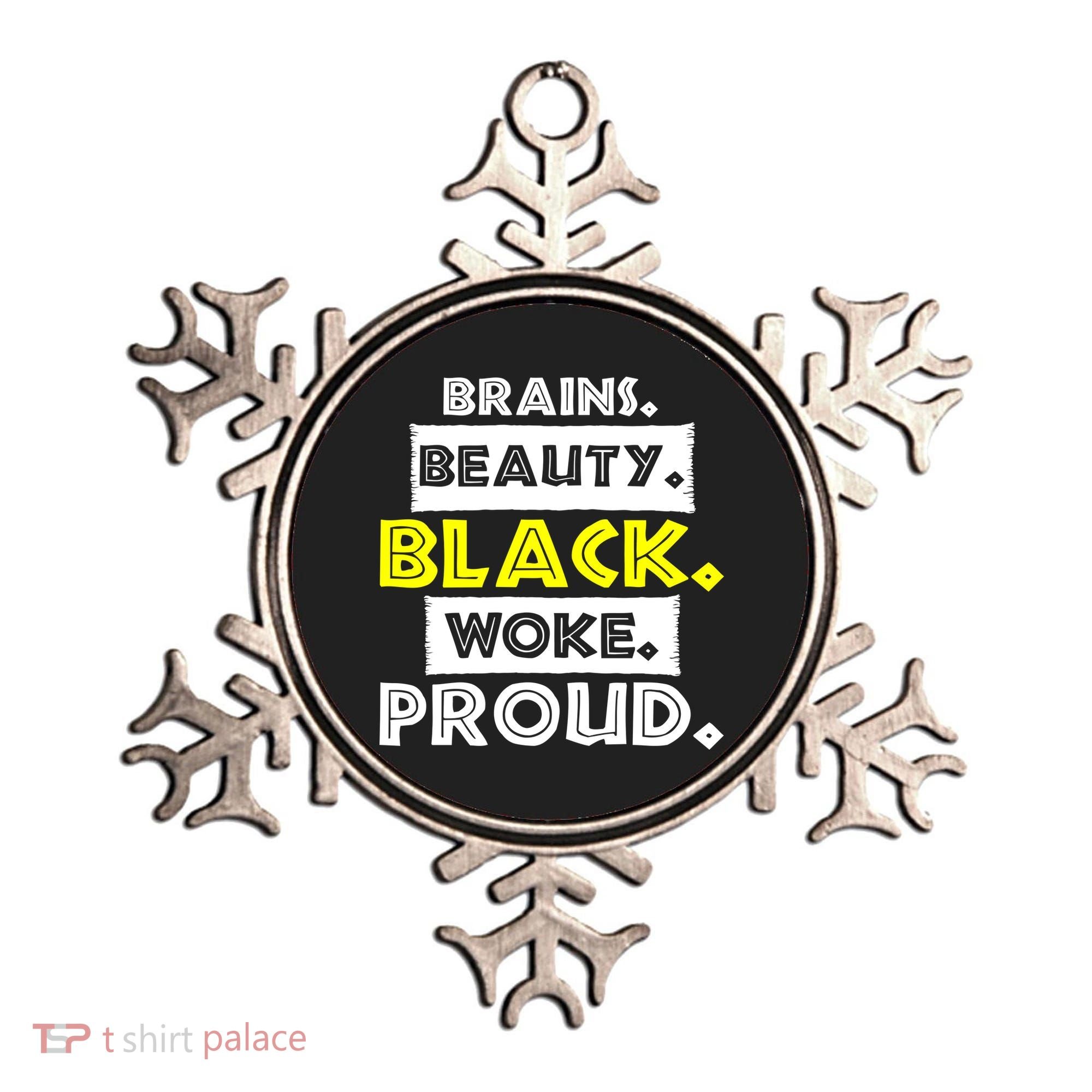 Brains Beauty Black Woke Proud Ornament