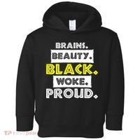 Brains Beauty Black Woke Proud Toddler Hoodie thumb 0