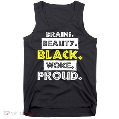 Brains Beauty Black Woke Proud Tank Top