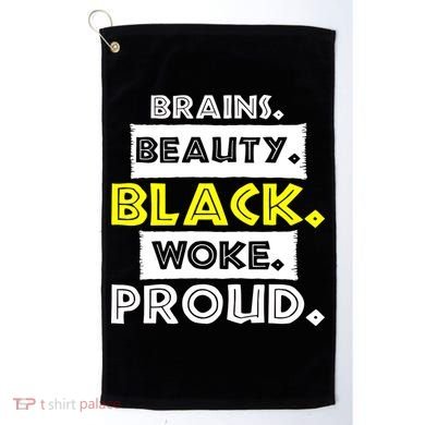 Brains Beauty Black Woke Proud Golf Towel