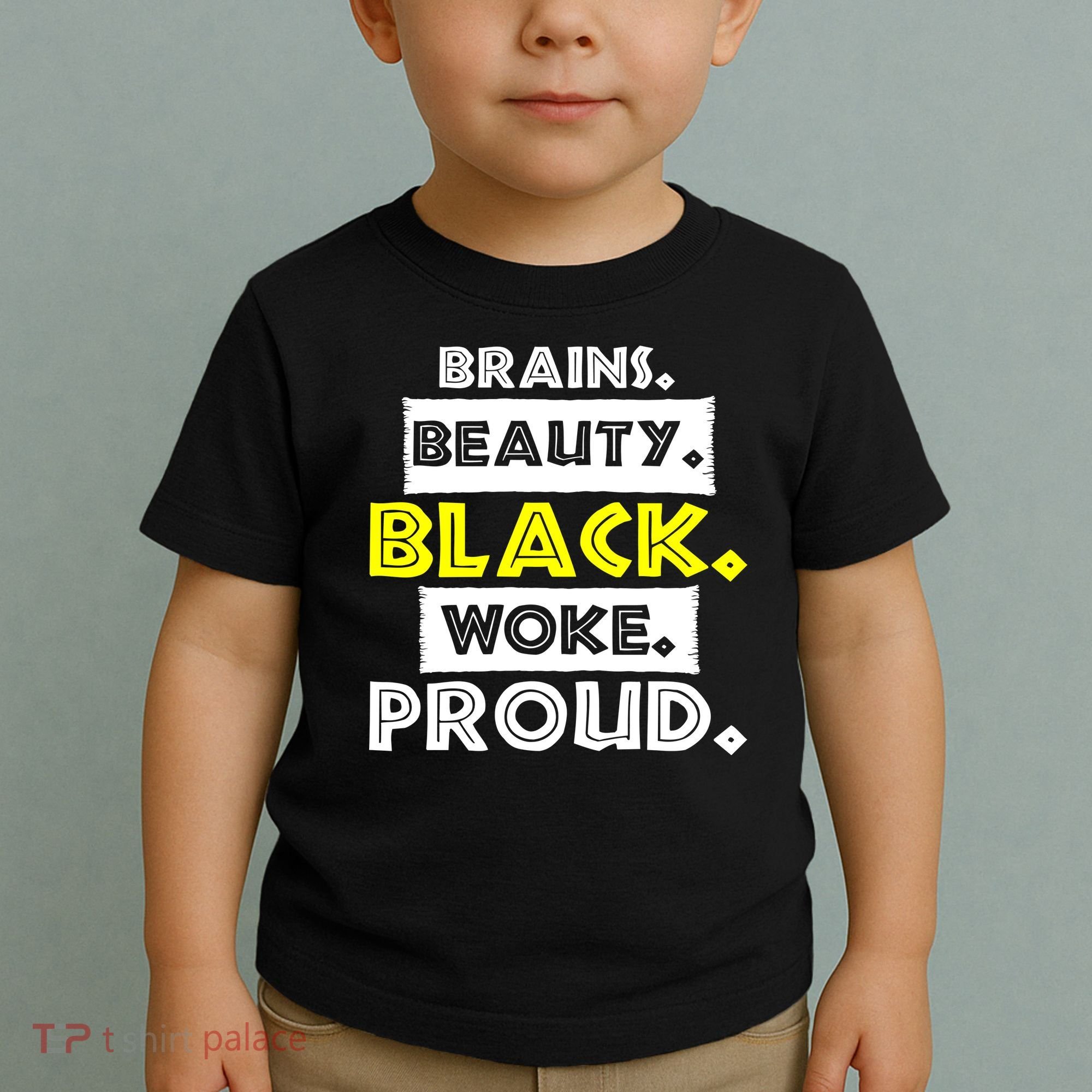 Brains Beauty Black Woke Proud Toddler T-Shirt