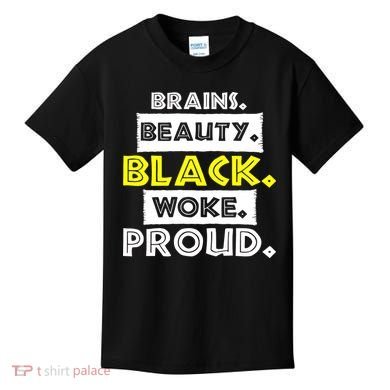 Brains Beauty Black Woke Proud Kids T-Shirt