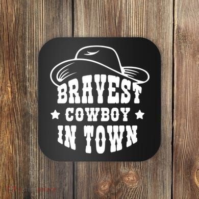 Bravest Cowboy In Town Coaster