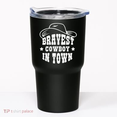 Bravest Cowboy In Town Tumbler