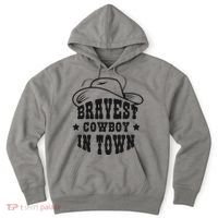 Bravest Cowboy In Town Hoodie thumb 0