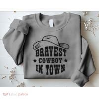 Bravest Cowboy In Town Sweatshirt thumb 2