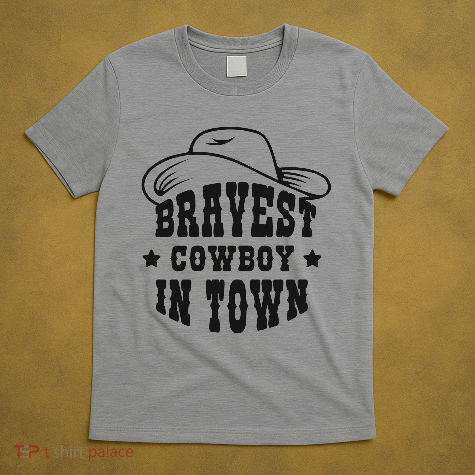 Bravest Cowboy In Town T-Shirt