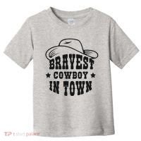 Bravest Cowboy In Town Toddler T-Shirt thumb 0