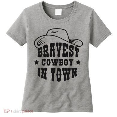 Bravest Cowboy In Town Women's T-Shirt