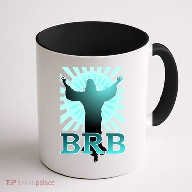BRB Jesus Be Right Back Coffee Mug back