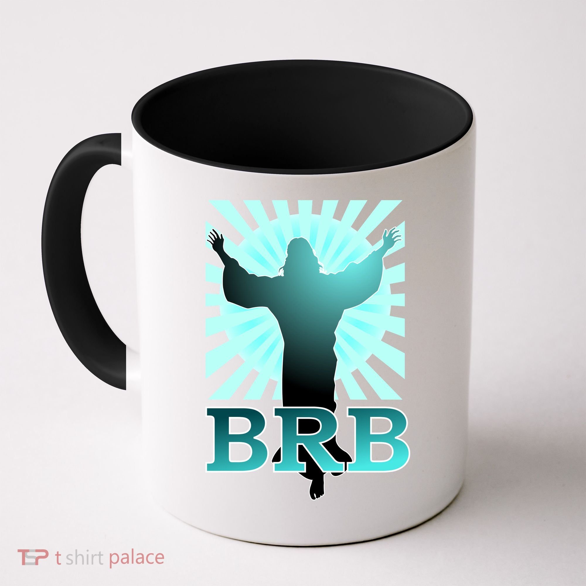 BRB Jesus Be Right Back Coffee Mug