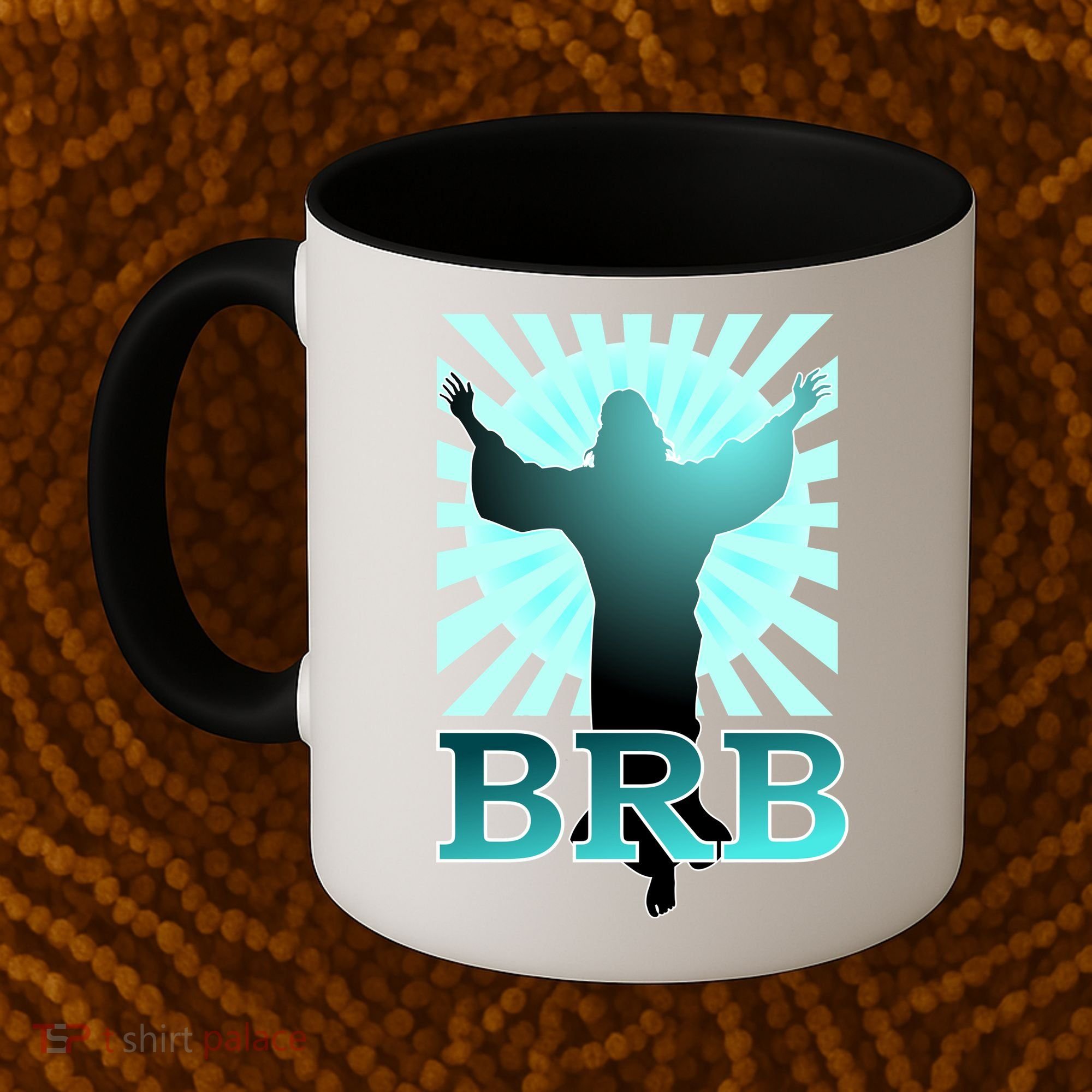 BRB Jesus Be Right Back Coffee Mug