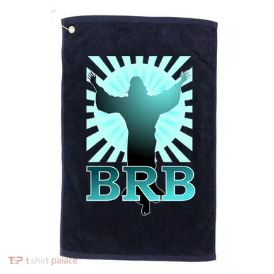 BRB Jesus Be Right Back Golf Towel