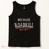 Because Roadkill Tank Top thumb 2