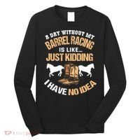 Barrel Racing Barrel Racing Lover Funny Barrel Racer Long Sleeve Shirt thumb 0