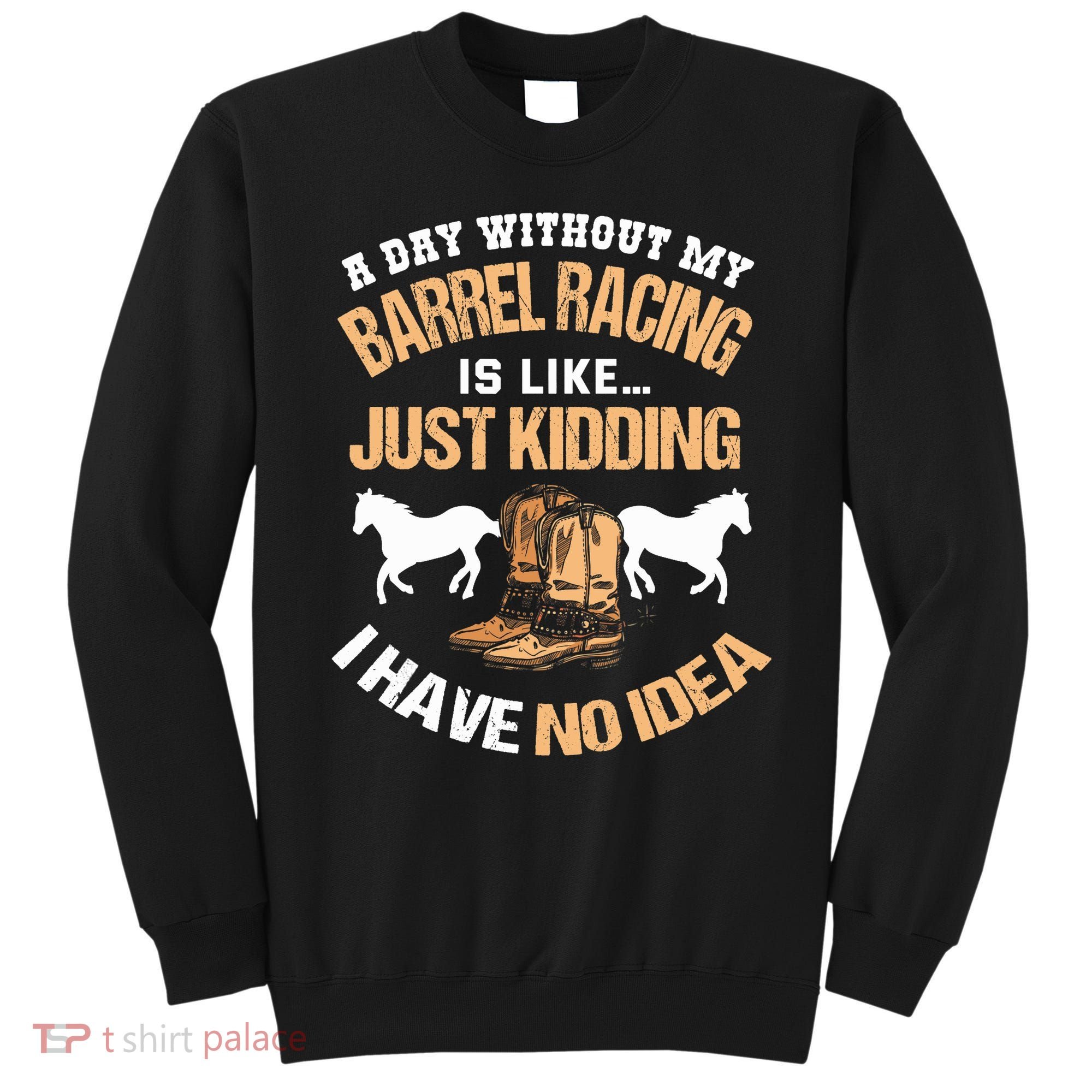 Barrel Racing Barrel Racing Lover Funny Barrel Racer Sweatshirt