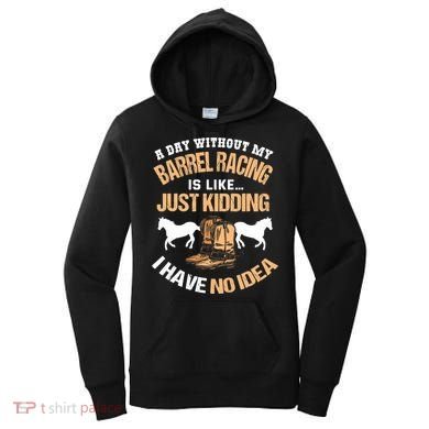 Barrel Racing Barrel Racing Lover Funny Barrel Racer Women's Hoodie